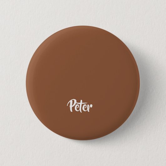 Individuelle Name Schokoladenbraun schlicht Button (Vorderseite)