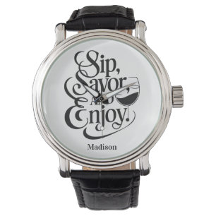 Individuelle Name Sip, Savor, Genießen Sie Wein Armbanduhr
