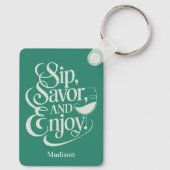 Individuelle Name Sip, Savor, Genießen Sie Wein Schlüsselanhänger (Rückseite)