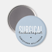 Individuelle Name Surgical Technologe Med Surg Tec Magnet (Vorderseite/Rückseite)