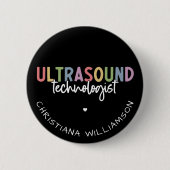 Individuelle Name Ultrasound Technologist Geschenk Button (Vorderseite)