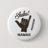 Individuelle Name und Lage Shaka Button (Vorderseite)
