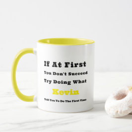 Individuelle Name "Wenn du am Anfang nicht erfolgr Tasse