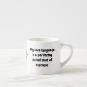 Individuelle Name & Zitat, kleine Kaffeepause Espr Espressotasse (Rechts)