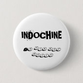 INDOCHINA-BADGE IST SCHÖN BUTTON (Vorderseite)