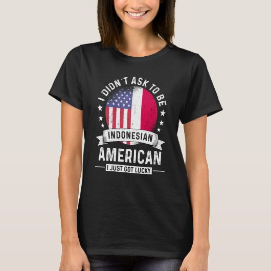 Indonesian American Patriot Grown Humor Flag T-Shirt (Vorderseite)