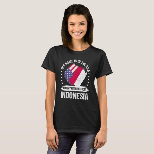 Indonesian American Patriot Grown Proud My Heart i T-Shirt (Vorne ganz)