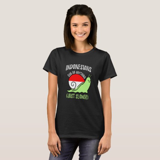 Indonesians Can Do Anything Just Slower Indonesia T-Shirt (Vorne ganz)