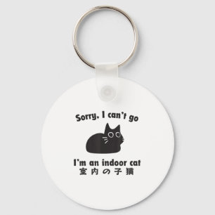 Indoor Cat Entschuldigung Funny Kitten Im Bleibe Z Schlüsselanhänger