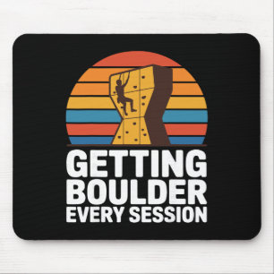 Indoor-Kletterzitat Bekommt Boulder Jeden C Mousepad
