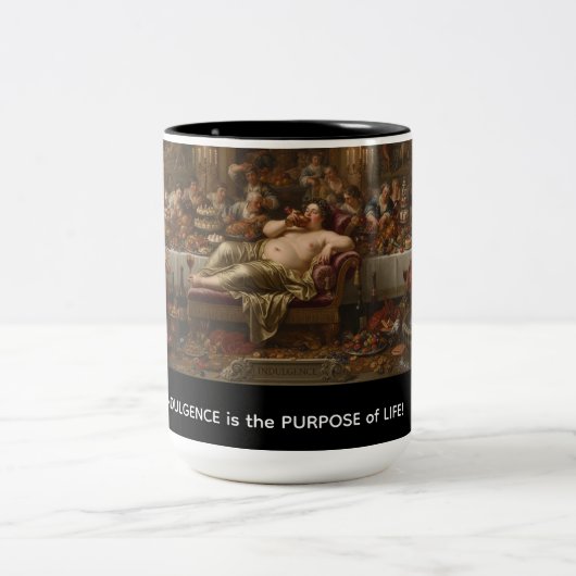 Indulgence is the Purpose of Life Zweifarbige Tasse (Mittel)