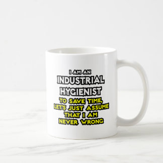 Industrial Hygienist Joke .. Niemals falsch Kaffeetasse