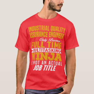 Industrial Quality Assurance Engineer 1 T-Shirt