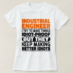 Industrieingenieur versuche, die Dinge lustig zu m T-Shirt