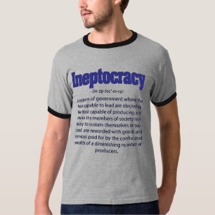 Ineptocracy Definitions-T - Shirt