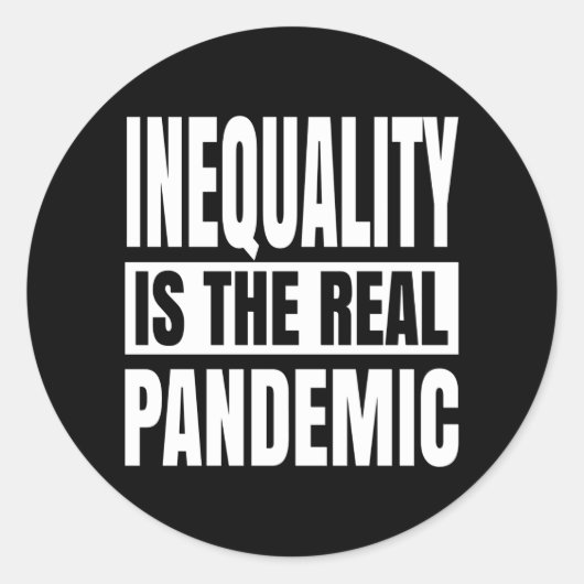 Inequality is the real pandemic runder aufkleber (Vorderseite)