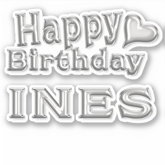 Ines Happy Birthday silver Aufkleber Sticker (Vorderseite)