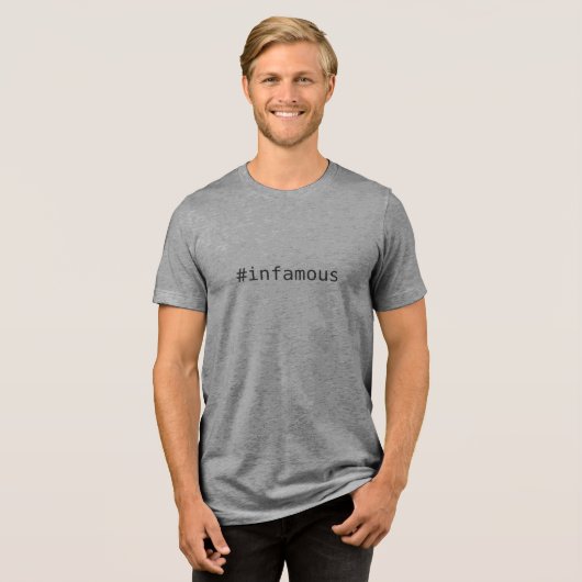 #infamous (oder YOUR text) custom Tri-Blend Shirt (Vorderseite voll)