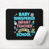Infant Teacher Baby Whisperer Back To School Dayca Mousepad (Mit Mouse)