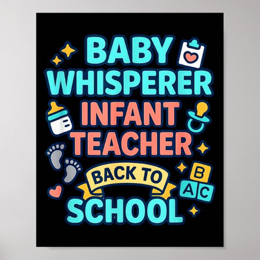 Infant Teacher Baby Whisperer Back To School Dayca Poster (Vorne)