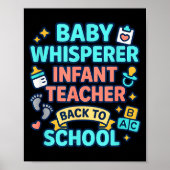 Infant Teacher Baby Whisperer Back To School Dayca Poster (Vorne)