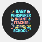 Infant Teacher Baby Whisperer Back To School Dayca Runder Aufkleber (Vorderseite)