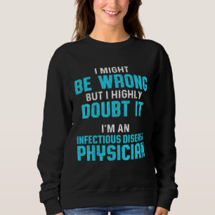 Infektiöse Erkrankung Arzt Ar Sweatshirt