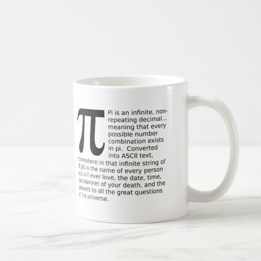 Infinite Pi Answers Funny Mug Kaffeetasse (Rechts)