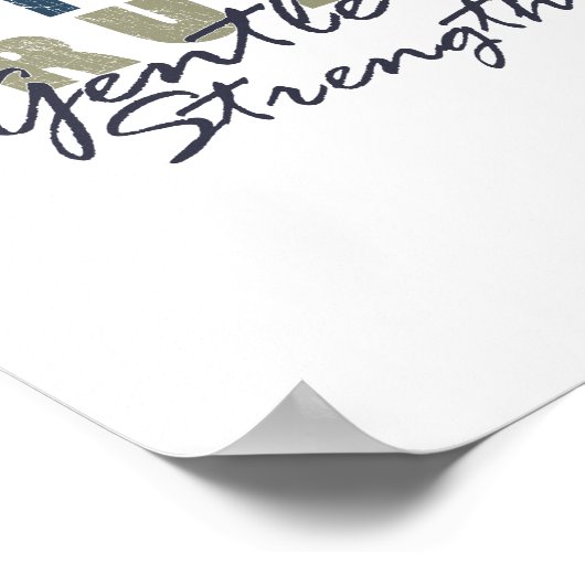 Infinite Truth, Gentle Strength Print Poster (Ecke)