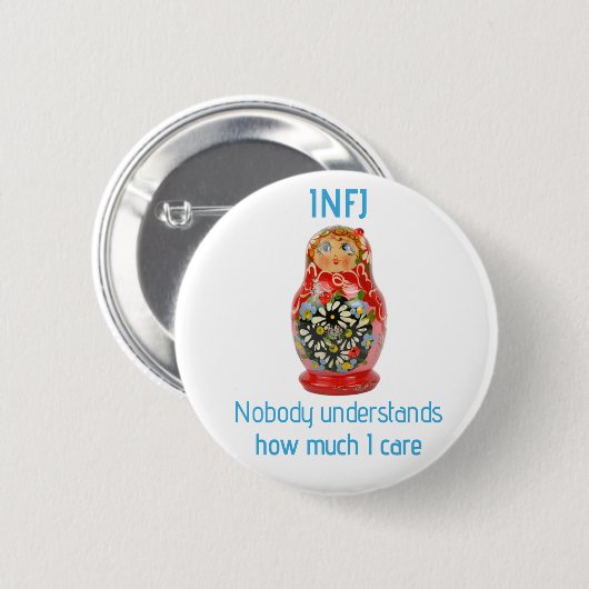 INFJ Knopf: "Niemand versteht, wie viel ich mich Button (Vorne & Hinten)