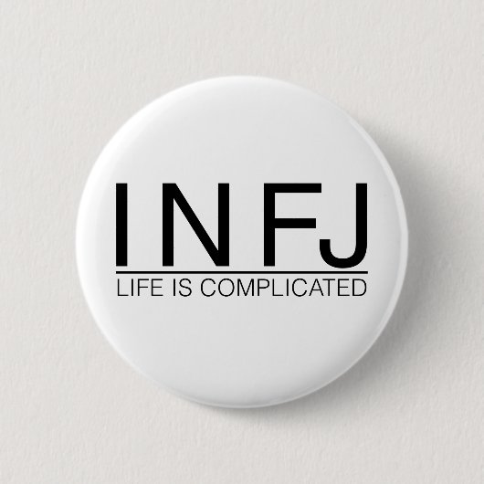 INFJ Leben ist schwierig Button (Vorderseite)