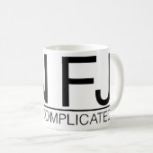 INFJ Leben ist schwierig Kaffeetasse (VorderseiteRechts)