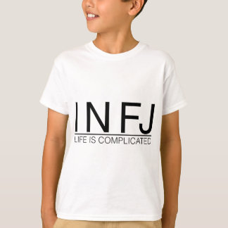 INFJ Life ist kompliziert T-Shirt