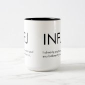 INFJ Schon psychoanalysiert Sie Tasse Geschenk (Mittel)