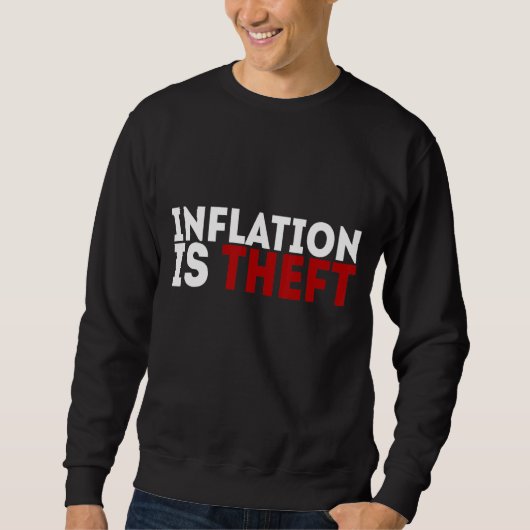 Inflation ist Diebstahl Sweatshirt (Vorderseite)