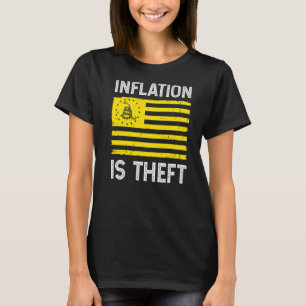 Inflation ist Diebstahlflagge T-Shirt