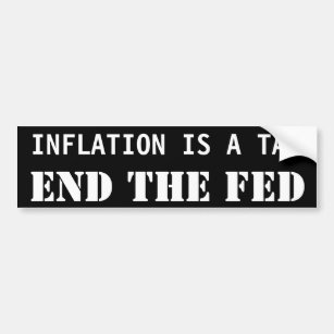 INFLATION IST EINE STEUER, ENDE DER GEFÜTTERT AUTOAUFKLEBER