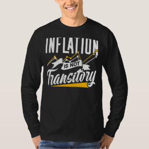 Inflation ist kein vorübergehender Spaß Stagflatio T-Shirt