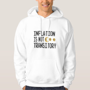 Inflation ist nicht vorübergehend hoodie
