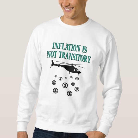 Inflation ist nicht vorübergehend sweatshirt (Vorderseite)