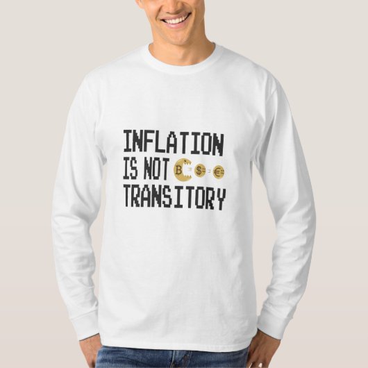 Inflation ist nicht vorübergehend T-Shirt (Vorderseite)