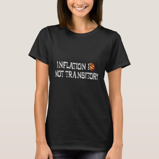 Inflation ist nicht vorübergehend T-Shirt (Vorderseite)