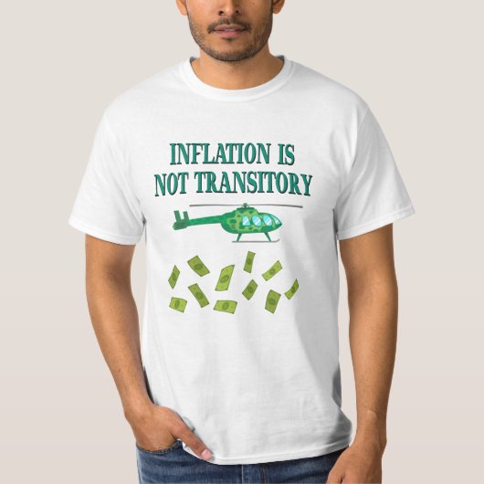 Inflation ist nicht vorübergehend T-Shirt (Vorderseite)