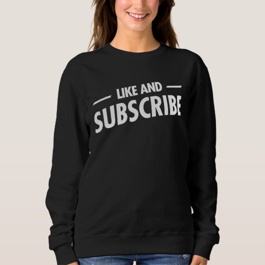 Influencer Content Creator   Like and Subscribe Sweatshirt (Vorderseite)