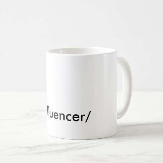 'INFLUENCER " KAFFEETASSE (VorderseiteRechts)