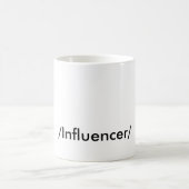 'INFLUENCER " KAFFEETASSE (Mittel)