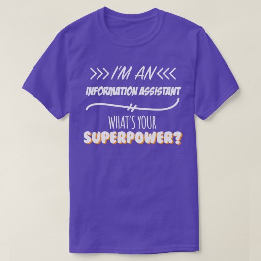 Information Assistant Funny Superpower Slogan Gesc T-Shirt (Design vorne)