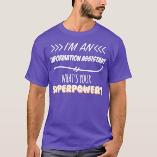 Information Assistant Funny Superpower Slogan Gesc T-Shirt