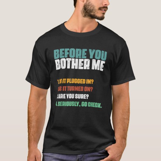Information Technology Help Desk Humor Technik T-Shirt (Vorderseite)