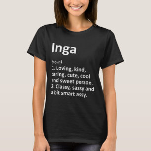 Inga Definition Personalisierter Name Lustiger Geb T-Shirt